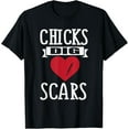 thumbnail image 1 of Funny Chicks Dig Scars T-Shirt, 1 of 5