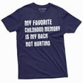 thumbnail image 1 of Funny Childhood memory T-shirt Birthday Anniversary Gift my back not hurting Hilarious tee (Medium Navy Blue), 1 of 7