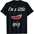 thumbnail image 1 of Funny Chili Pepper I'm a Little Spicy Quote Unisex Cotton Short Sleeve Graphic T-Shirt, 1 of 6