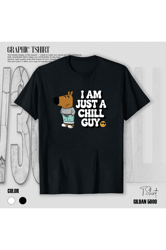 Funny Chill Guy Relaxed Easygoing Meme Sarcastic Internet Culture Unisex T-Shirt V14066, up to size 5XL