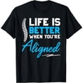 thumbnail image 1 of Funny Chiropractor Gift - Life Is Better When You're Aligned T-Shirt, 1 of 4