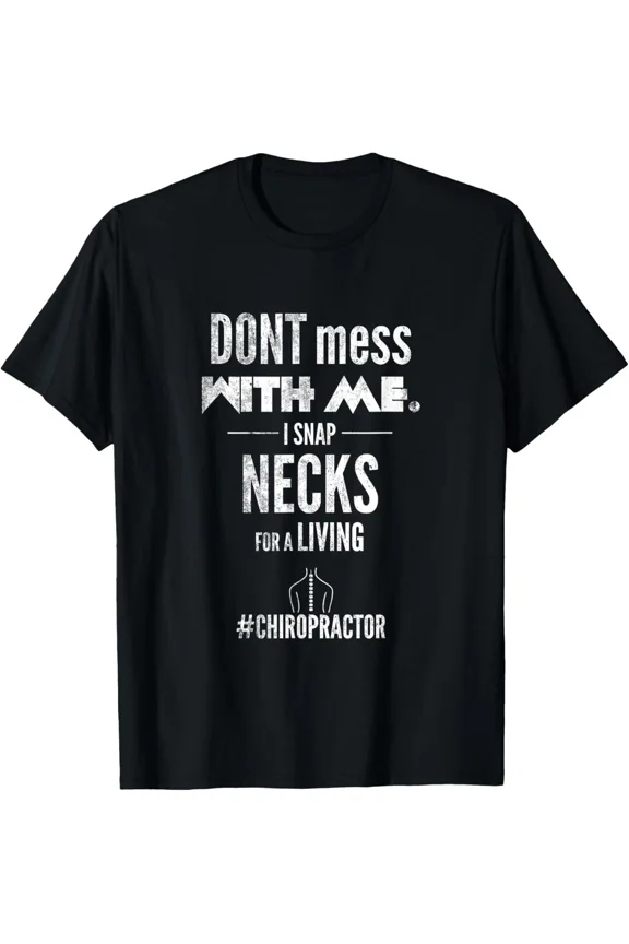 Funny Chiropractor T Shirt I Snap Necks Gift Tee Gift Unisex T-Shirt, up to Size 5XL
