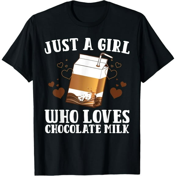 Funny Chocolate Milk Design For Girls Chocolate Milk Lovers T-Shirt100% cotton short-sleeved shirt for both men and women