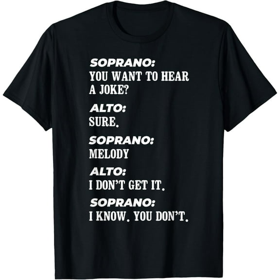 Funny Choir Soprano Design Altos don't Sing Melody Chorister T-Shirt