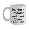 thumbnail image 1 of Funny Chow Chow Dog Gifts, I'm Not a Regular Dad. I'm a Chow Chow Dad, Beautiful 11oz Mug For Pet Lovers From Friends, Present, Ideas, 1 of 2