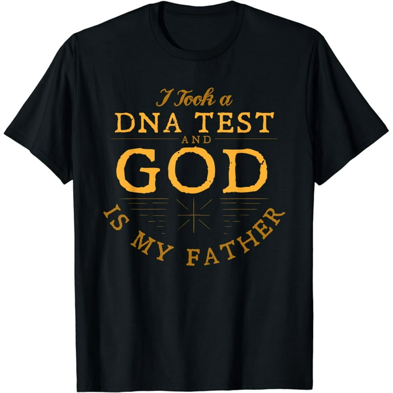 Funny Christian Gift Catholic Pastor God Is My Father Faith T-Shirt Funny Christian Gift Catholic Pastor God Is My Father Faith T-Shirt