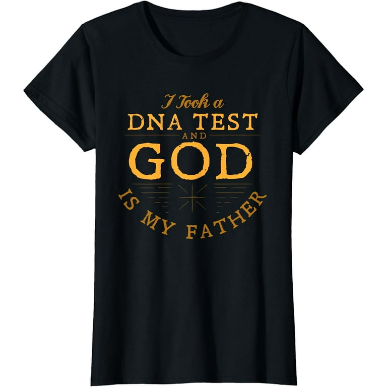 Funny Christian Gift Catholic Pastor God Is My Father Faith T-Shirt Funny Christian Gift Catholic Pastor God Is My Father Faith T-Shirt