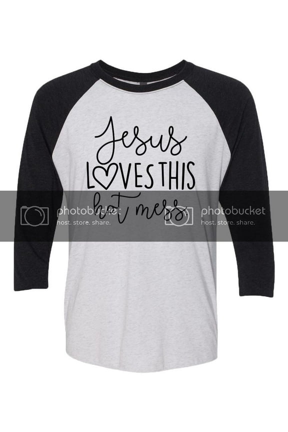 Funny Christian Jesus Loves This Hot Mess 3/4 Sleeve Raglan-Medium