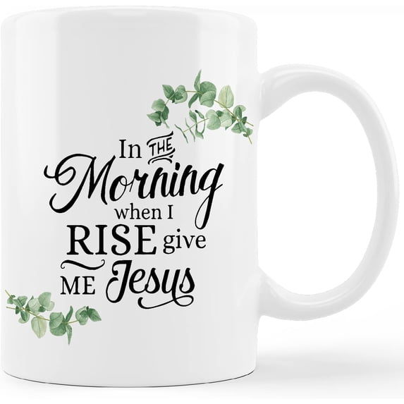 Funny Christian Mugs Cup,In The Morning When I Rise Give Me Jesus Ceramic Mug-11oz Coffee Milk Tea Mug Cup,Christian Faith Mugs,Gifts for Christian Women Men Teens Girls Boys