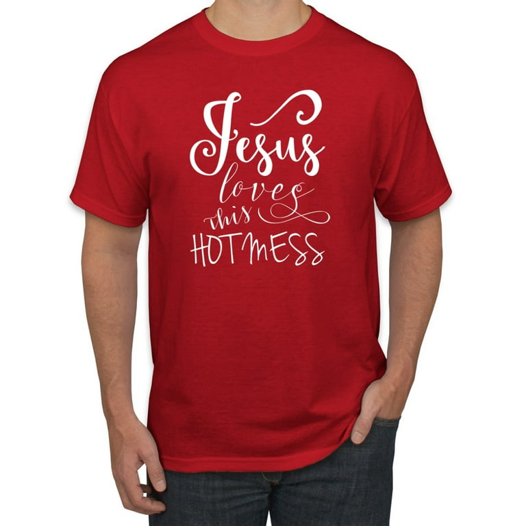 Jesus Loves This Hot Mess Christian T Shirt Jesus Loves This Hot Mess Christian T Shirt