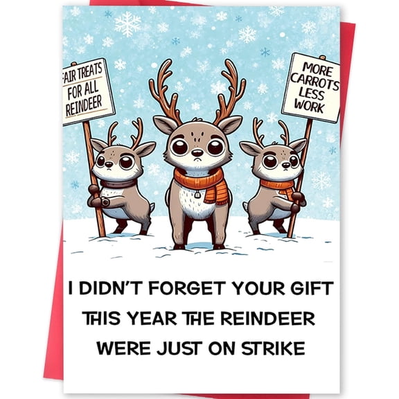 Funny Christmas Card with Reindeer on Strike  I Didn't Forget Your Gift Message  Envelope Included, Blank Inside  Perfect for Holiday Greetings and Gift Giving