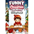 thumbnail image 1 of Funny Christmas Creative Writing Prompt: Write A Festive Feast Creativity: A Festive Feast Creativity: A Festive Feast o, (Paperback), 1 of 1