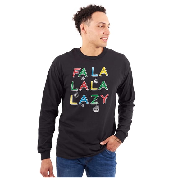 Funny Christmas Fa La La La Lazy Long Sleeve TShirt Men Women Brisco Brands M