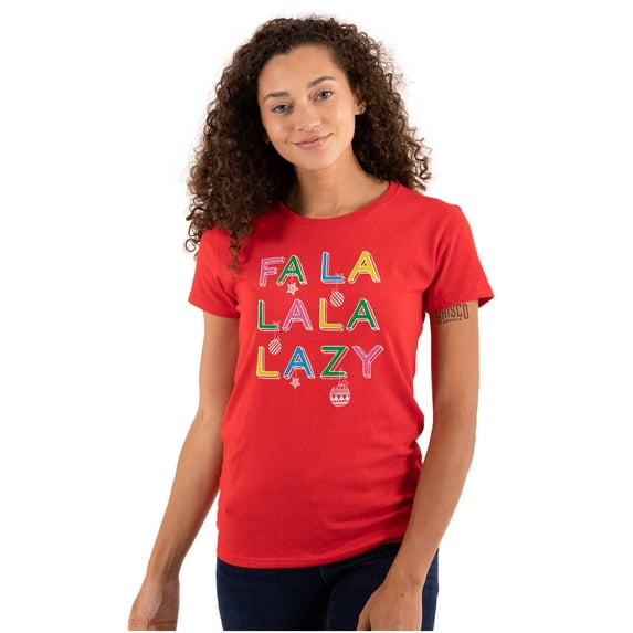 Funny Christmas Fa La La La Lazy Womens Slim Fit Graphic Tee Brisco Brands L