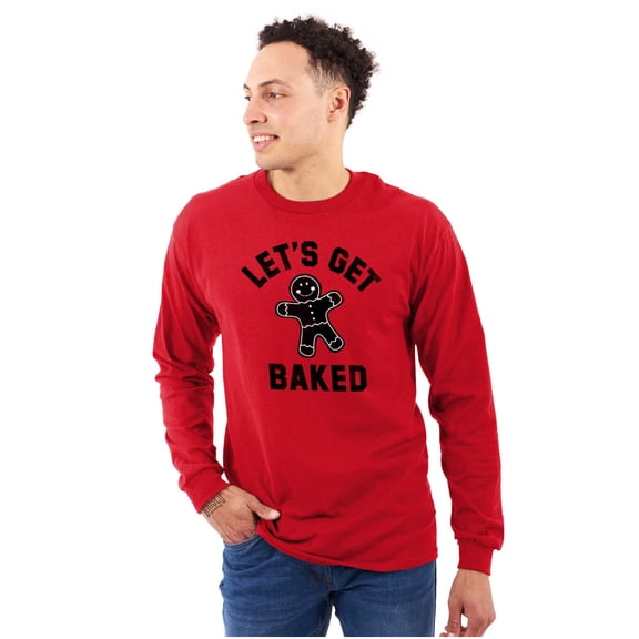 Funny Christmas Get Baked Gingerbread Long Sleeve TShirt Men Women Brisco Brands M