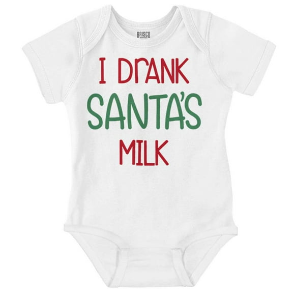 Funny Christmas I Drank Santa Milk Romper Boys or Girls Infant Baby Brisco Brands NB