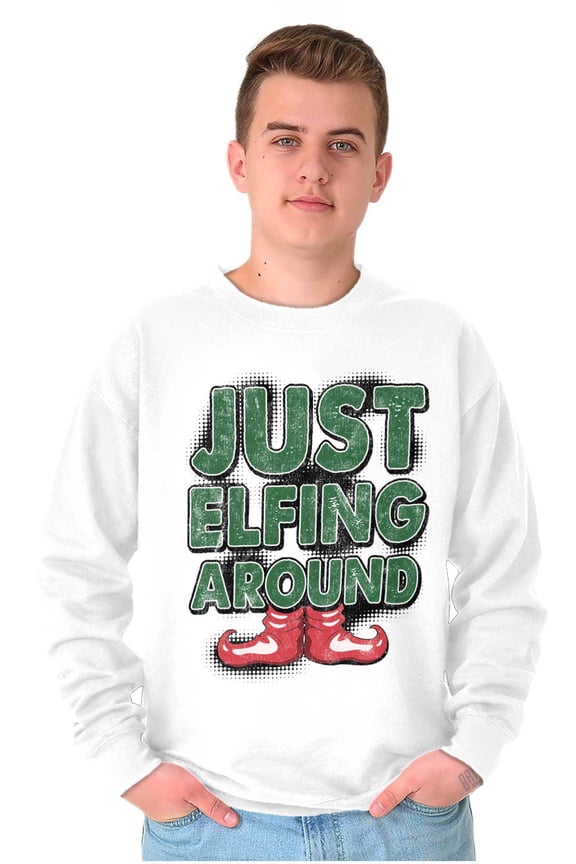 Funny Christmas Just Elfing Around Sweatshirt for Men or Women Brisco Brands S
