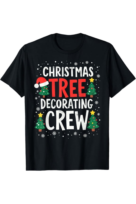 Funny Christmas New Year Xmas Party - Christmas Tree Decorating Crew Family Matching T-Shirt - Black, Unisex-Adults/Kids - Short Sleeve - T-Shirt - Size: Small