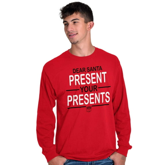 Funny Christmas Present Dear Santa Long Sleeve TShirt Men Women Brisco Brands M