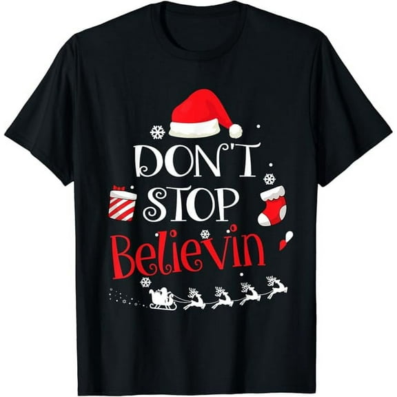 Funny Christmas Santa Don't Stop Believing T-Shirt