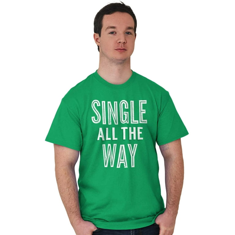 single all the way shirt