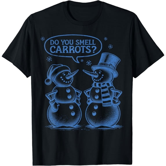 Xmas Do Funny Christmas Snowman Do You Smell Carrots T-Shirt - Walmart.com