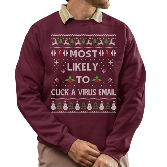 Funny Christmas Sweatshirt, Funny Christmas Sweatshirt, Most Likely To Click A Virus Email Xmas Sweater