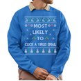 thumbnail image 1 of Funny Christmas Sweatshirt, Funny Christmas Sweatshirt, Most Likely To Click A Virus Email Xmas Sweater, 1 of 5