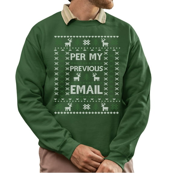 Funny Christmas Sweatshirt, Per My Previous Email Ugly Christmas Sweater, Office Humor Xmas Sweater,