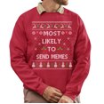 thumbnail image 1 of Funny Christmas Sweatshirt, Send Memes Ugly Christmas Sweater, Internet Humor Xmas Sweater, 1 of 5