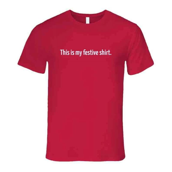 Funny Christmas T-Shirt -This is My Festive Shirt - Red/White - Unisex
