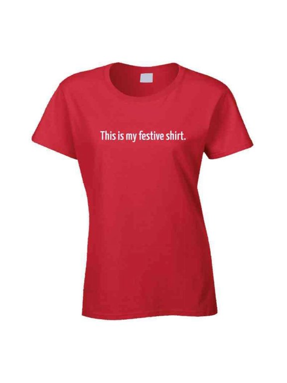 Funny Christmas T-Shirt -This is My Festive Shirt - Red/White - Unisex