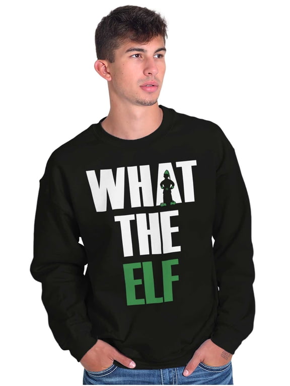 Funny Christmas What the Elf Joke Sweatshirt for Men or Women Brisco Brands 5X