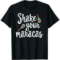 thumbnail image 1 of Funny Cinco De Mayo Shirt, Shake Your Maracas Distressed T-Shirt, 1 of 4