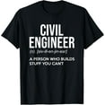 thumbnail image 1 of Funny Civil Engineer Definition Person Who Builds Stuff Gag T-Shirt, 1 of 4