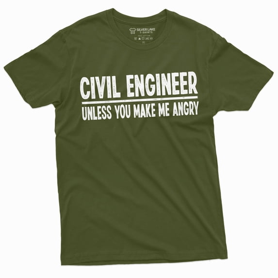 Funny Civil Engineer Unless You Make Me Agnry T-Shirt Engineering Humor Saying Tee (Large Military Green)