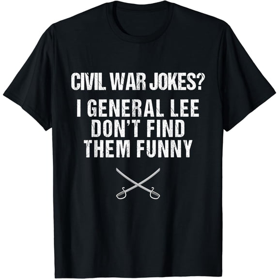 Funny Civil War Shirt for History Teachers & History Buffs