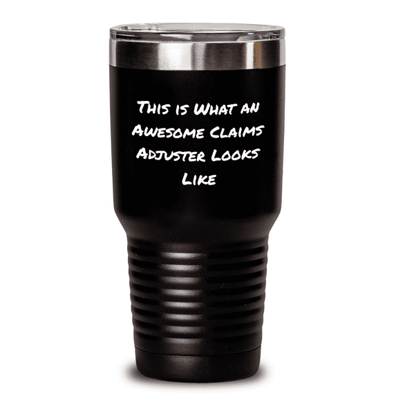Funny Claims Adjuster Gifts - Tumbler for Mother's Day from Claims Adjuster's Fans - This Is What An Awesome Claims Adjuster Looks Like