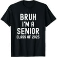Funny Class of 2025 Senior Graduation, Senior Class of 2025 TShirt