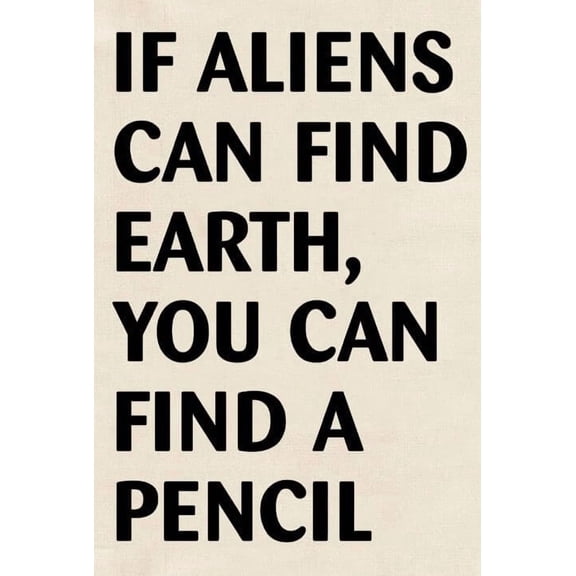 Funny Classroom Wall Decor High School Science Classroom Wall Art Teachers Gifts Math/English/History Class Poster If Aliens Can Find Earth Pencil Decor for Study Room poster