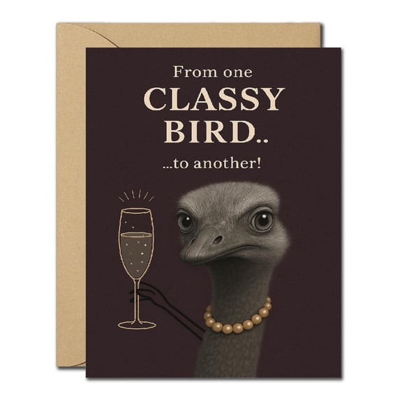 Funny Classy Bird Birthday Card - From One Classy Bird to Another Humor Card, Quirky Ostrich Champagne Birthday Greeting for Friends, Adults, Coworkers, Blank Inside