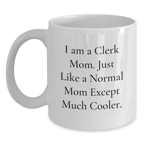 Funny Clerk Mom Gifts from Friends Christmas Unique Presents for Clerk