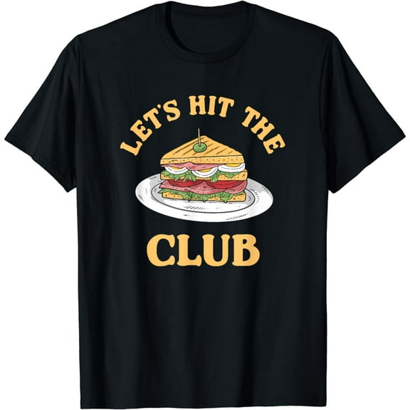 Funny Club Sandwich Pun T-Shirt mens t shirt，black，women，funny，misfits，men，journey