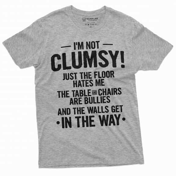 Funny Clumsy T-shirt Birthday humorous saying gift tee shirt I am not clumsy family member gift (3X-Large Grey)