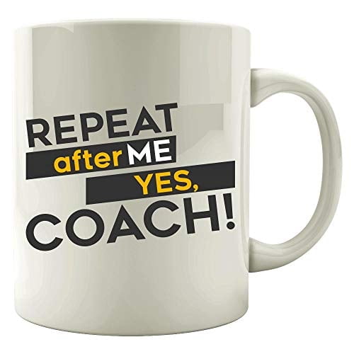 Coach 11 oz Coffee Mug - Repeat After Me Yes White Ceramic Gift