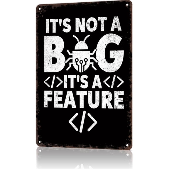 Funny Coding Metal Tin Sign Its Not a Bug Its a Feature Wall Art Poster for Dorm Home Garage Office Decor 8x12 Inch