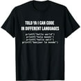 thumbnail image 1 of Funny Coding Programmer Joke Can Code In Different Languages T-Shirt, 1 of 4