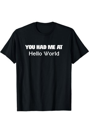 Funny Coding Programmer You Had Me At Hello World T-Shirt