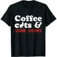 thumbnail image 1 of Funny Coffee Cats Crime Shows Murder Mystery Halloween T-Shirt, 1 of 3
