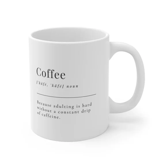Funny Coffee Definition 11Oz Mug